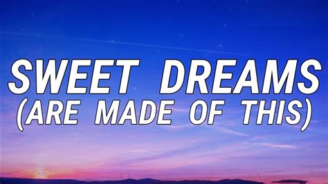  Sweet Dreams (Are Made Of This) Un inno Synth-Pop che fonde melodie ipnotiche con ritmi da pista